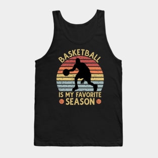 Basketball Is My Favorite Season Tank Top